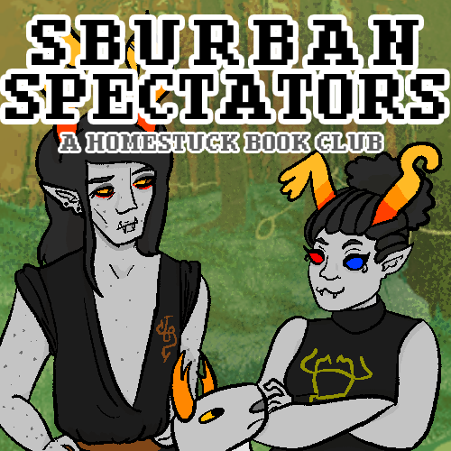 Sburban Spectators Bonus Episode 2 Cover Art - two trolls stand opposite eachother in front of a pixelated foresty backdrop, a troll deer hybrid consort stands between them looking at the troll woman on the right at about stomach level. The troll on the right is an androgynous bronzeblood, Ksakal from Mythoslain, with long hair, an extremely low cut top and prominent beauty marks speckling their body. Across them is Canopa, a goldblooded troll woman with stylized chunky braids ending in a high bun. Her horns resemble the shape of a prototypical Egyptian crook and flail. her eyes are filled completely with one red and the other blue. Her mouth is cartoonishly feeline in shape. Above is the text Sburban Spectators in bold pixel font, the subtitle smaller beneath is A Homestuck Book Club