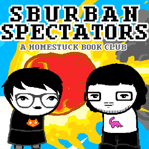 Sburban Spectators Episode 2 Cover Art - two pixelated figures, one with white hair and glasses wearing an all-black outfit with an orange crying cat shirt and one with longer black hair, a beard, and glasses wearing a white shirt with a pink sauropod on it, stand in front of a panel of a meteor streaking through the sky, above is the title Sburban Spectators in all caps followed by A Homestuck Book Club in all caps