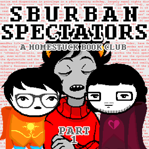 Sburban Spectators Episode 27 pt 1 Cover Art - two frowning pixelated figures, one with black hair and glasses wearing an all-black outfit with an orange crying cat shirt and one with longer black hair, a beard, and glasses wearing a white shirt with a pink sauropod on it, stand in front of an edit of Kankri's talksprite in front of a wall of red text in his quirk style, above is the title Sburban Spectators in all caps followed by A Homestuck Book Club in all caps